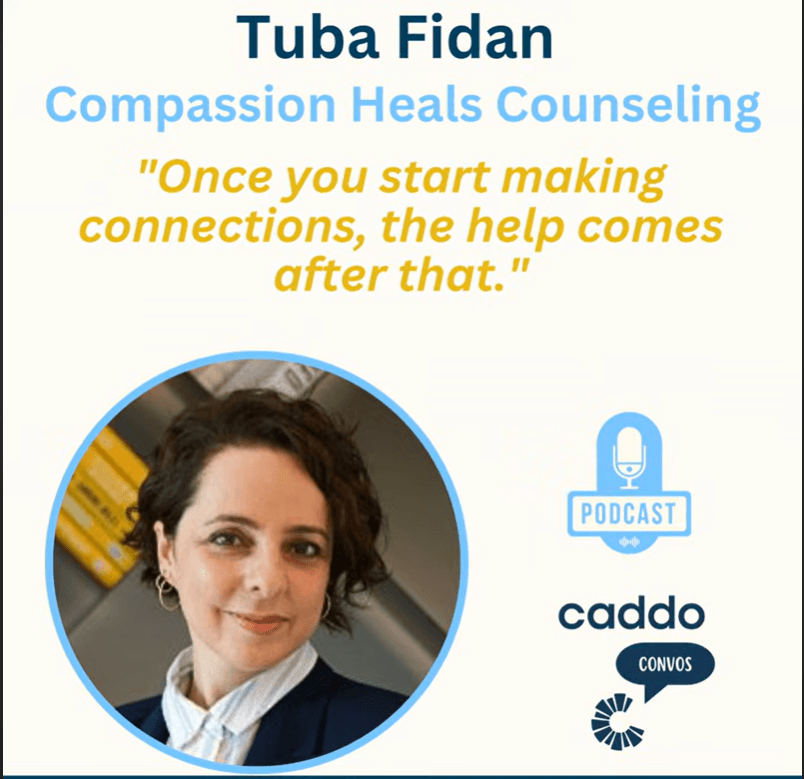 Caddo Convos Podcast - Featuring Tuba Fidan of Compassion Heals Counseling